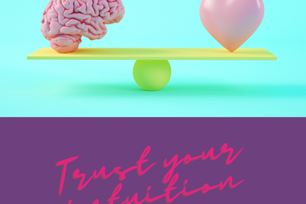 Trust your intuition